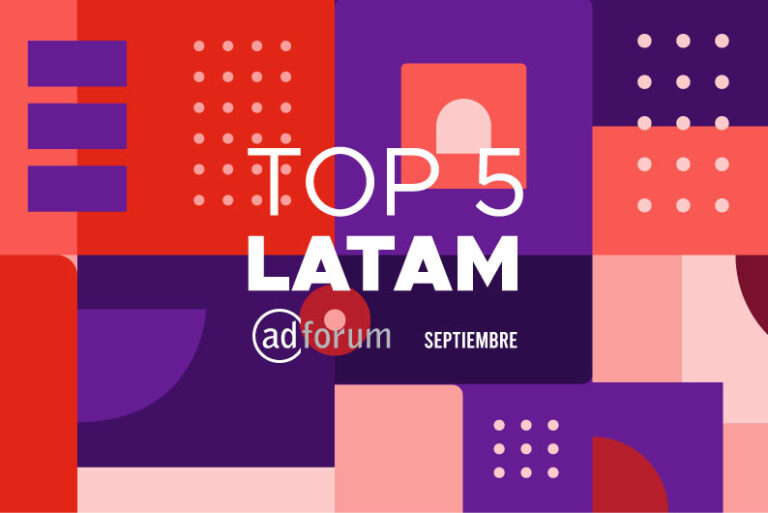 TOP 5 de AdForum: las mejores publicidades latinas del mes