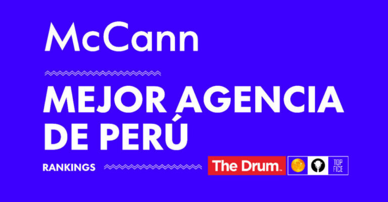 Rankings internacionales ubican a McCann Lima como la mejor agencia de Perú